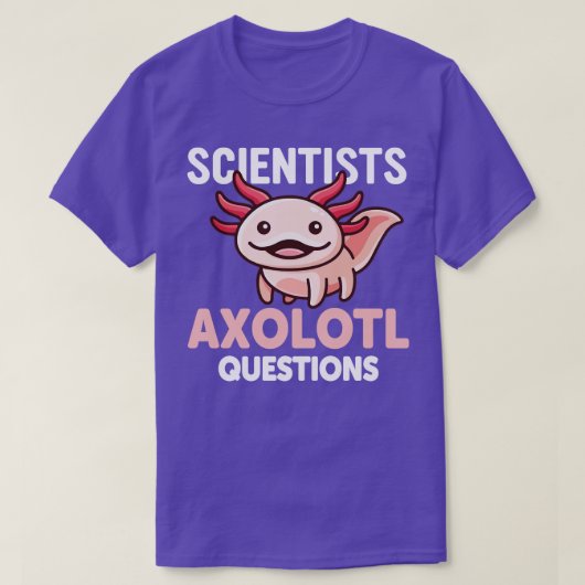Wissenschaftler Axolotl Fragen Funny Pink Axolotl T-Shirt (Design vorne)