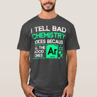 Wissenschaftler Jokes Funny Chemist Geschenk Chemi T-Shirt