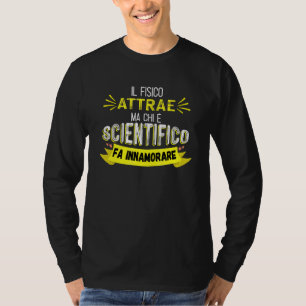 Wissenschaftler Macht Verliebt Wissenschaftlich T-Shirt