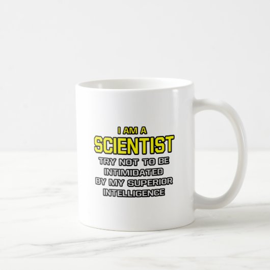 Wissenschaftler... Überlegene Intelligenz Kaffeetasse (Rechts)