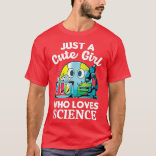 Wissenschaftlerinnen nur ein Niedliches Mädchen, d T-Shirt