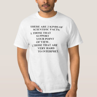 wissenschaftliche Tatsachen T-Shirt