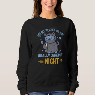 Wissenschaftlicher Lehrer an Tag Cat Experiment Wi Sweatshirt