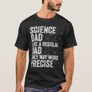 Wissenschaftlicher Vater wie ein regelmäßiger Vate T-Shirt