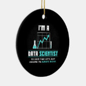 Wissenschaftliches Geschenk | Ich bin Datenwissens Keramik Ornament (Rechts)