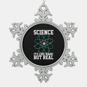 Wissenschaftliches Geschenk Wissenschaft ist wie Schneeflocken Zinn-Ornament