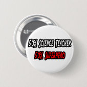 Wissenschaftslehrer/Superheld Button (Vorne & Hinten)