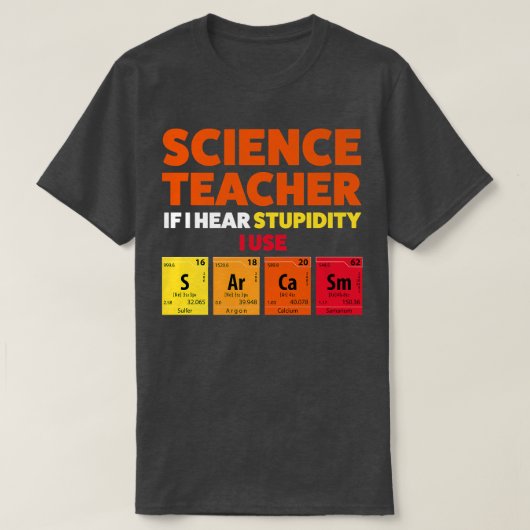 Wissenschaftslehrer, wenn ich Dummheit Teach Premi T-Shirt (Design vorne)