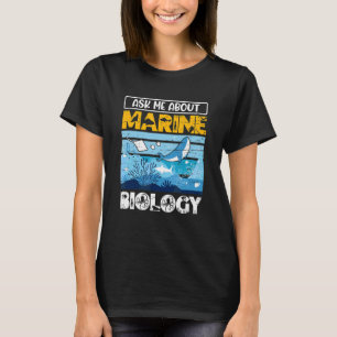 Wissenschaftslehrer Zoologe Fragte mich über Meere T-Shirt