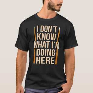 Wisst nicht, was ich mache Billard Snooker Pool G T-Shirt