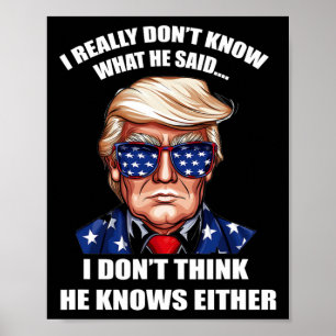 Wisst wirklich nicht, was er am Ende gesagt hat Poster