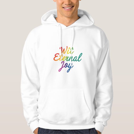 Wit Eternal Joy - Rainbow Typografy Art Hoodie (Vorderseite)