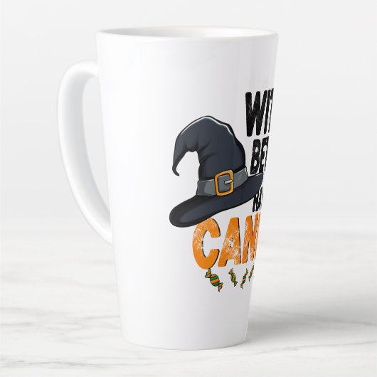 Witch Better Have My Candy Halloween  Milchtasse (Linke Ecke)