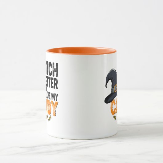 Witch Better Have My Candy Halloween Tasse (Zentrum)