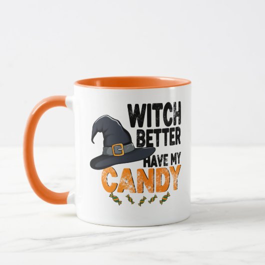 Witch Better Have My Candy Halloween Tasse (Links)