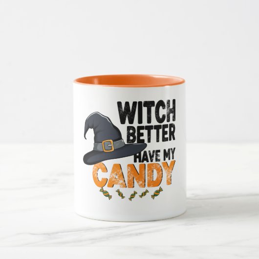 Witch Better Have My Candy Halloween Tasse (Zentrum)