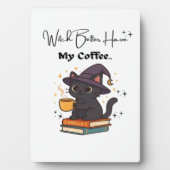 Witch Better Have My Coffee Classic T-Shirt Fotoplatte (Vorderseite)