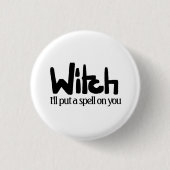Witch in hand-lettered black ink saying button (Vorderseite)