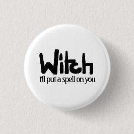 Witch in hand-lettered black ink saying button