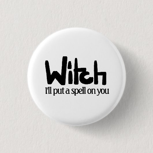 Witch in hand-lettered black ink saying button (Vorderseite)