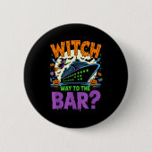 Witch Way To The Bar Funny Halloween Cruise Button (Vorderseite)