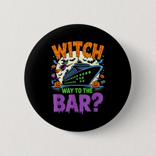 Witch Way To The Bar Funny Halloween Cruise Button (Vorderseite)