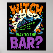 Witch Way To The Bar Funny Halloween Cruise Poster (Vorne)