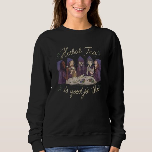 Witches Drinking Tea. Wiccan Magical Herbal Tea Pa Sweatshirt (Vorderseite)