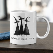 Witches Gonna Witch Halloween Kaffeetasse