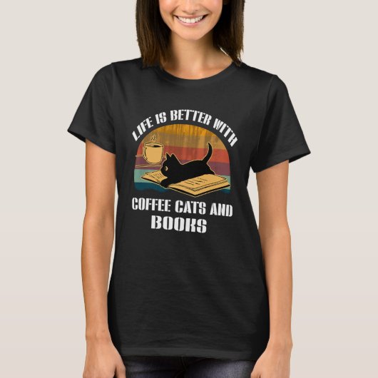 With Coffee Cats And Books T-Shirt (Vorderseite)
