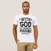 With God All Things Are Possible Matthew 19:26 T-Shirt (Vorne ganz)