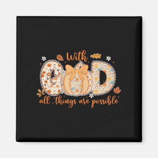 With God All Things Are Ssible Fall Pumpkin Patter Magnet (Vorne)