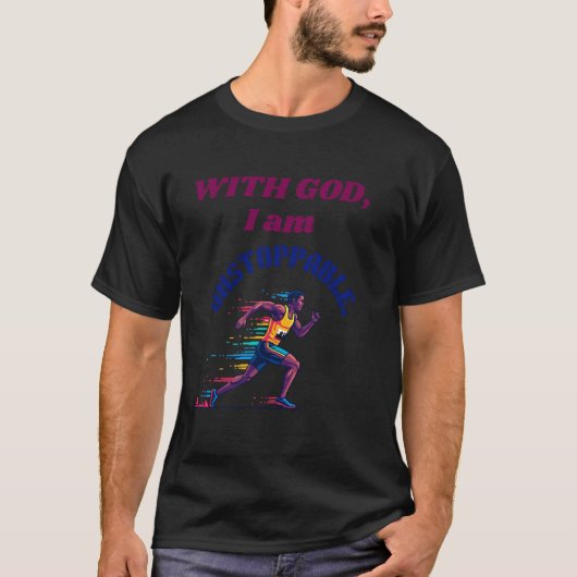 With God, I'm Unstoppable T-Shirt (Vorderseite)