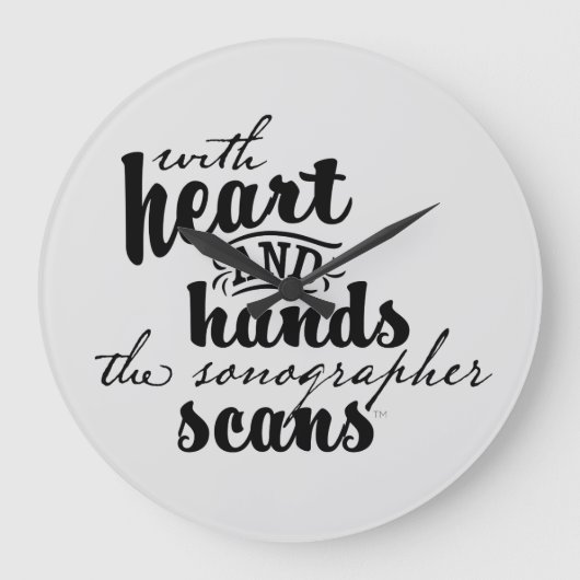 With Heart and Hands the Sonographer Scans Große Wanduhr (Vorderseite)