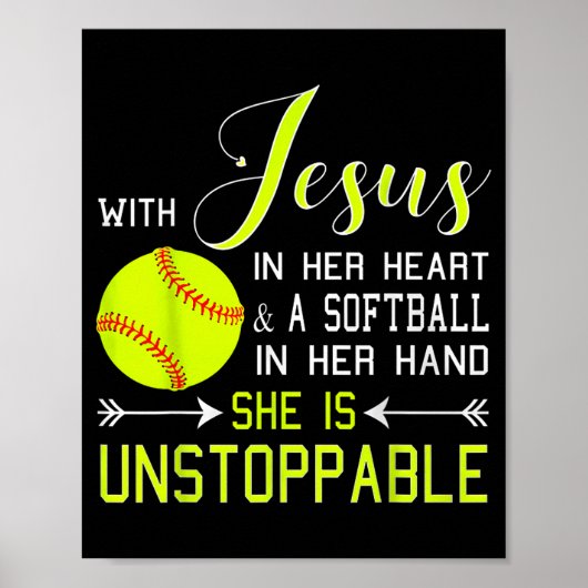 With Jesus In Her Heart And A Softball She Is Unst Poster (Vorne)