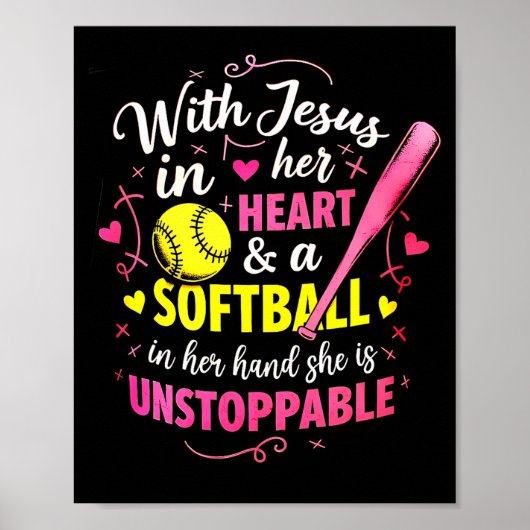 With Jesus In Her Heart And A Softball She Is Unst Poster (Vorne)