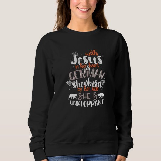 With Jesus In Her Heart German Shepherd By Her Sid Sweatshirt (Vorderseite)