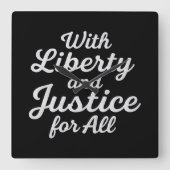 With Liberty and Justice for All Protest Freedom Quadratische Wanduhr (Vorderseite)