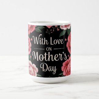 With Love on Mother's Day Kaffeetasse