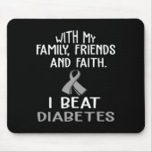 With My Family And Faith I Beat Diabetes Mousepad (Vorne)
