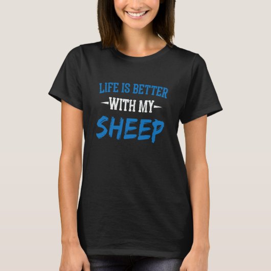 With My Sheep Motivational Cute Sayings T-Shirt (Vorderseite)