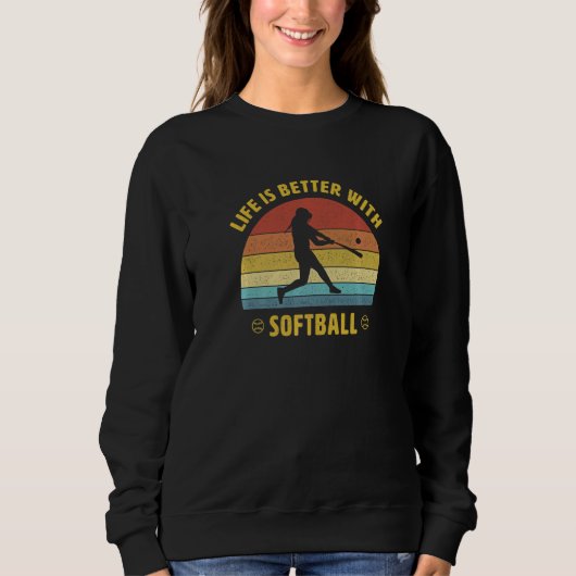 with Softball Saying Softball Player Sweatshirt (Vorderseite)
