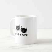 With the quote "Meow is the time" Kaffeetasse (Vorderseite Links)