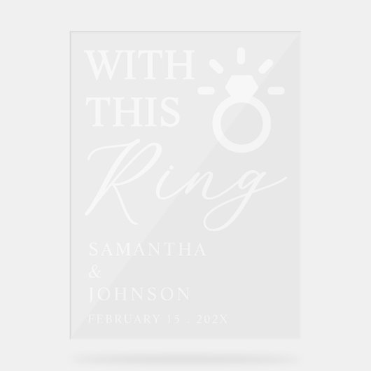 With This Ring Personalized Wedding Acrylschild (Vorderseite)