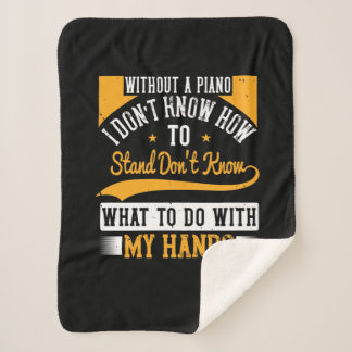 Without A Piano I Don’T Know How To Stand Sherpadecke