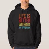 Without An Appendix Appendectomy Survivor Hoodie (Vorderseite)