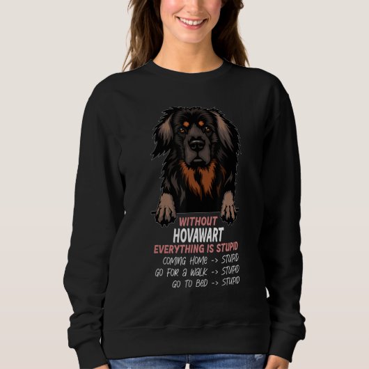without Hovawart dog everything is stupid_1 Sweatshirt (Vorderseite)