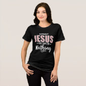 Without Jesus We Can Do Nothing Statement Tri-Blend Shirt (Vorderseite voll)