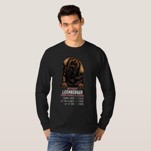 without Leonberger dog everything is stupid_3 T-Shirt (Vorne ganz)