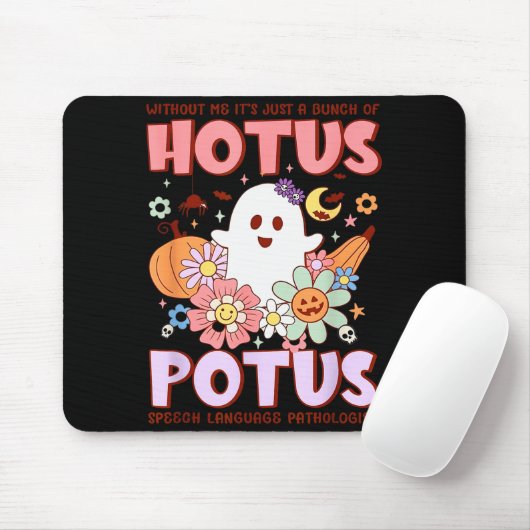 Without Me It's Just A Bunch Of Hotus Tus Slp Hall Mousepad (Mit Mouse)